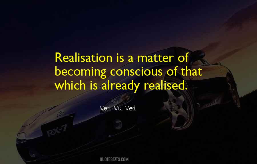 Wei Wu Wei Quotes #764467