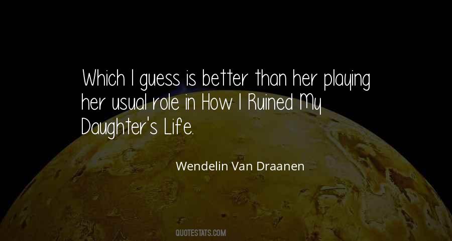 Wendelin Van Draanen Quotes #1304923