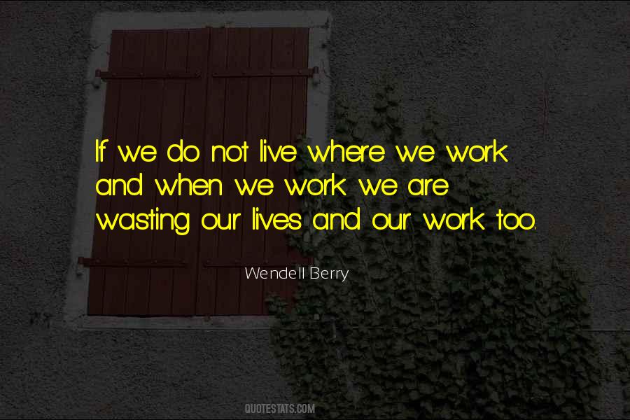 Wendell Berry Quotes #1463218