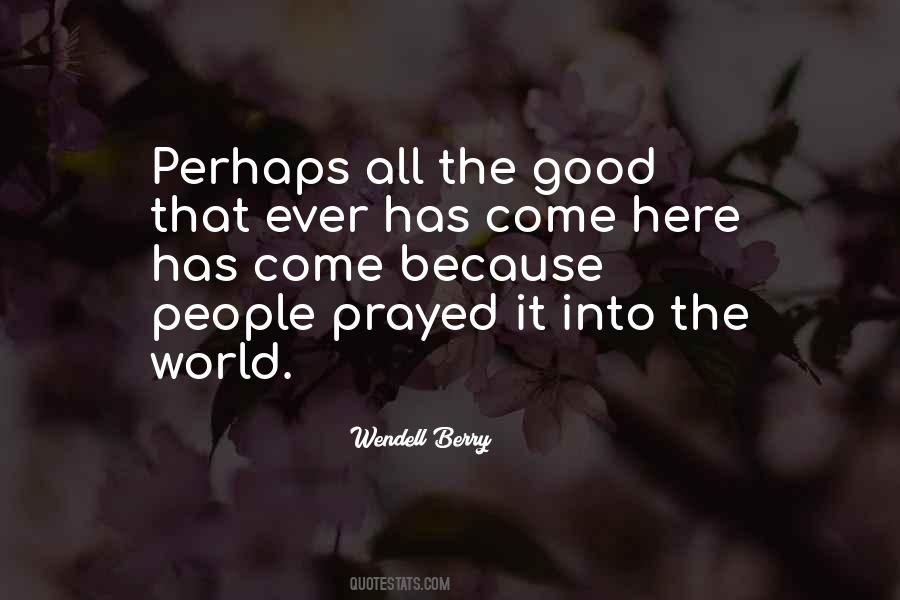Wendell Berry Quotes #1672097