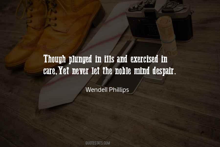 Wendell Phillips Quotes #1383235