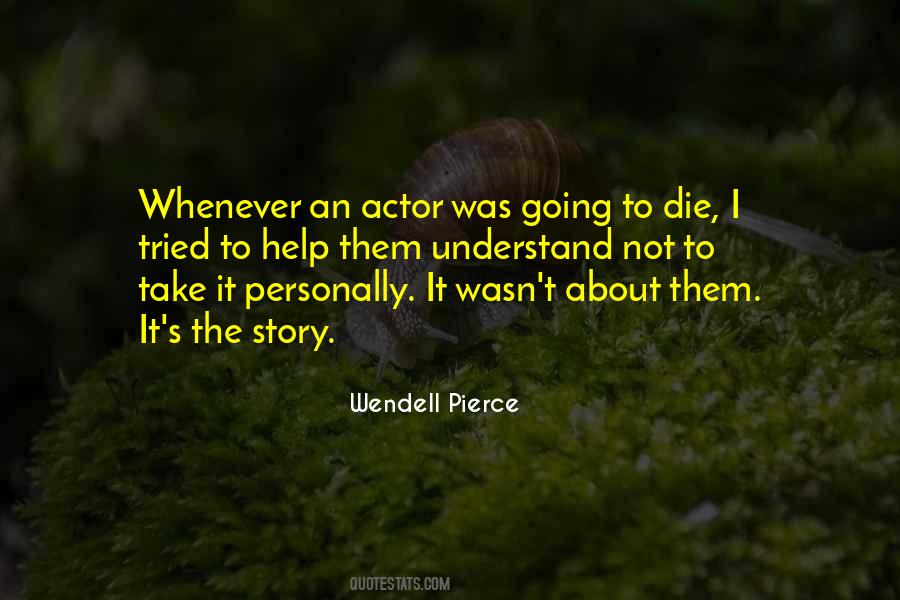 Wendell Pierce Quotes #42807