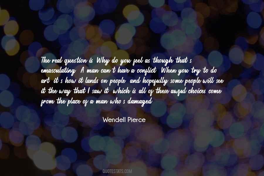 Wendell Pierce Quotes #98378