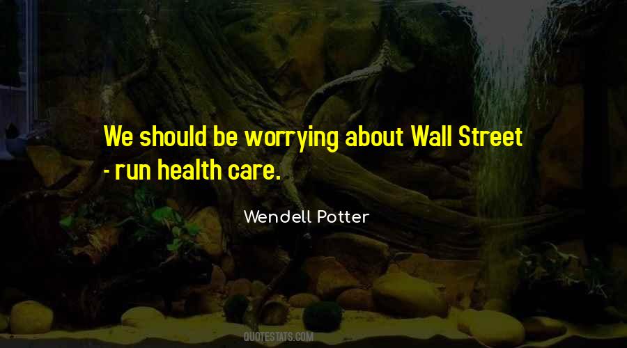 Wendell Potter Quotes #1282588