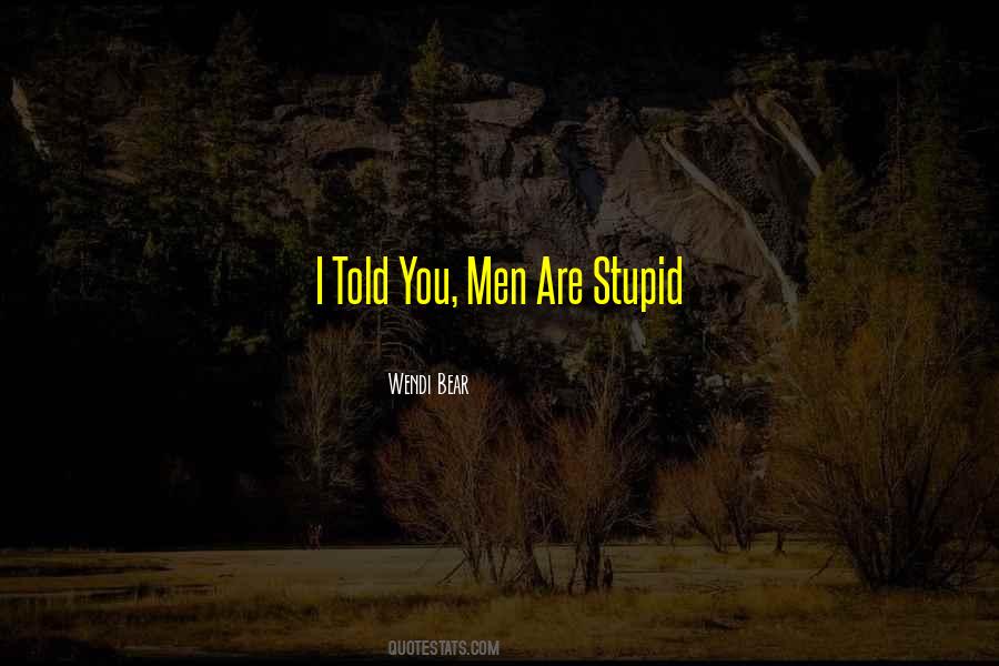 Wendi Bear Quotes #181922