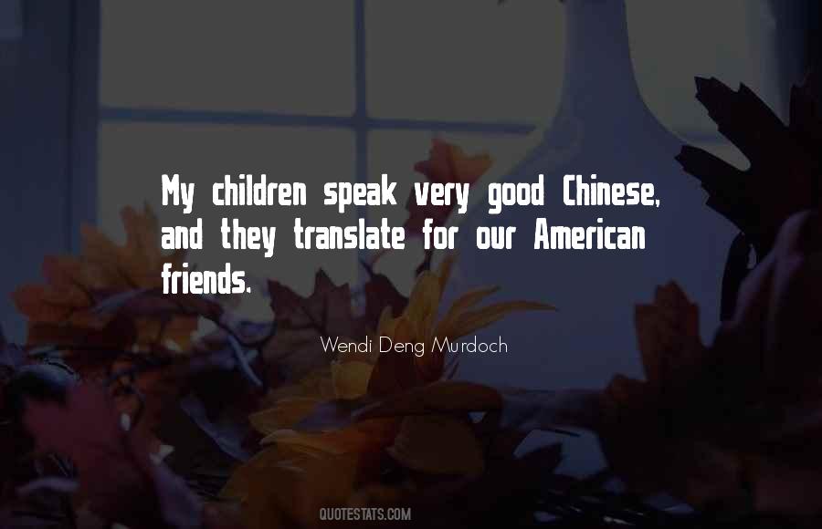 Wendi Deng Murdoch Quotes #1840407