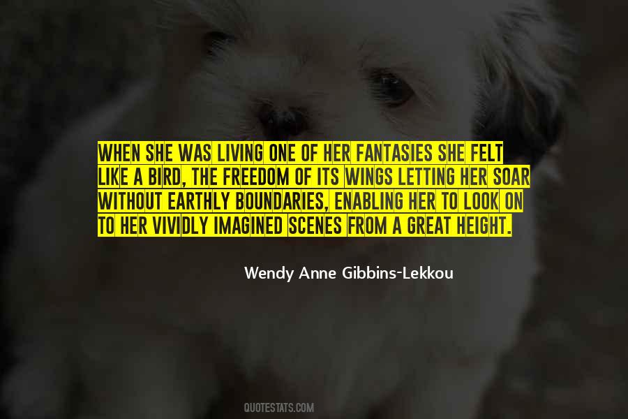 Wendy Anne Gibbins-Lekkou Quotes #1614755