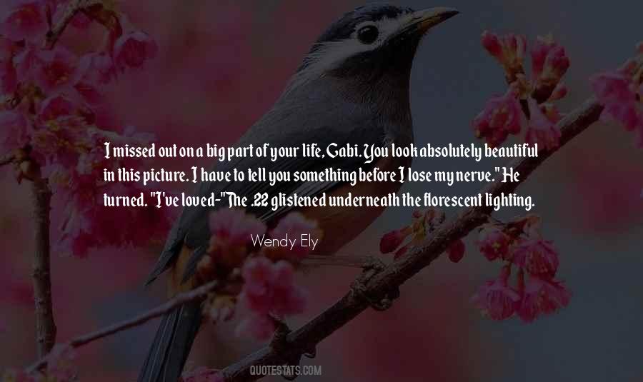 Wendy Ely Quotes #1306493