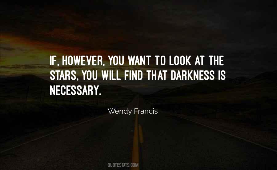 Wendy Francis Quotes #1310547