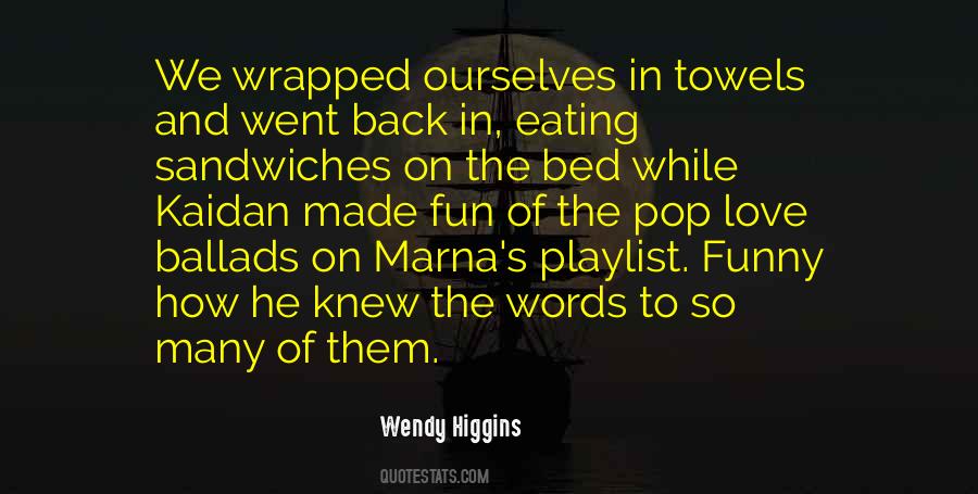 Wendy Higgins Quotes #1062901