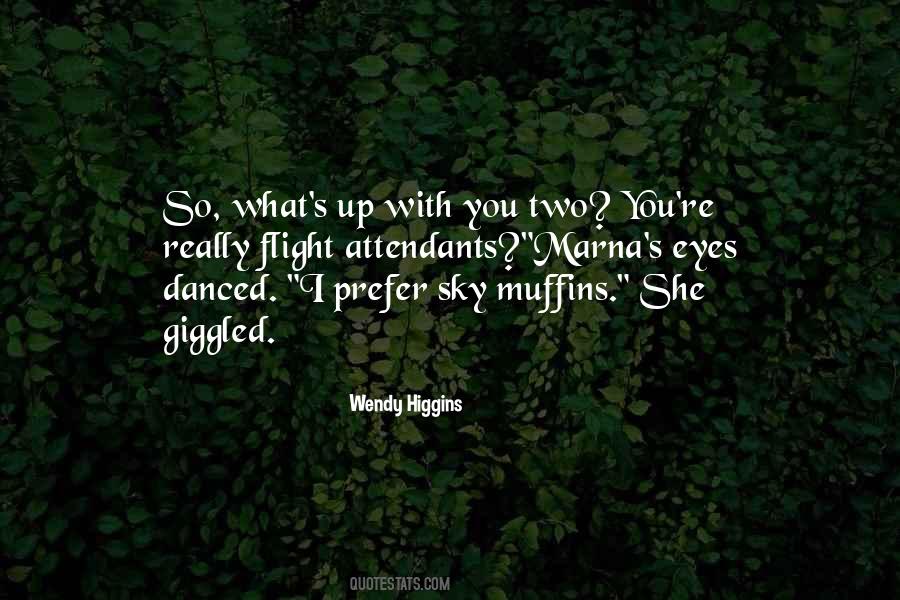 Wendy Higgins Quotes #1219350