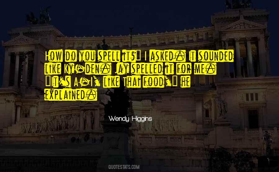 Wendy Higgins Quotes #1344833