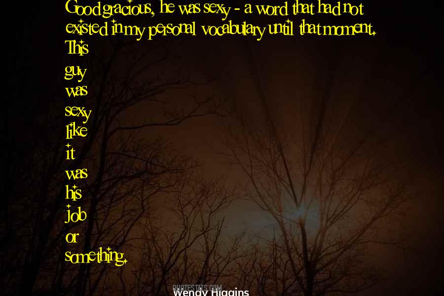 Wendy Higgins Quotes #1523635