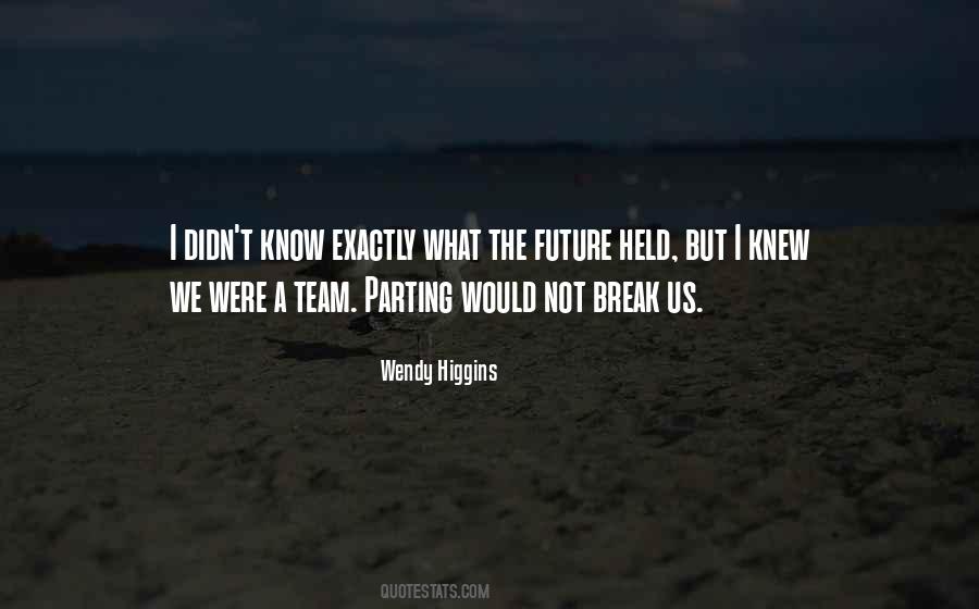 Wendy Higgins Quotes #1716656