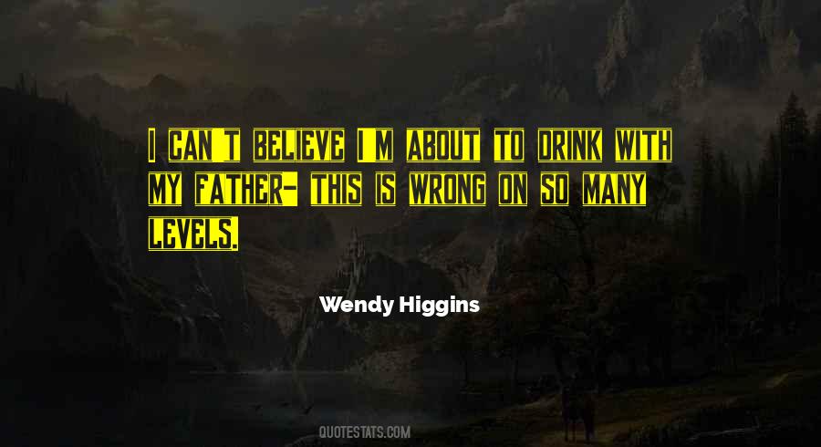 Wendy Higgins Quotes #1757399