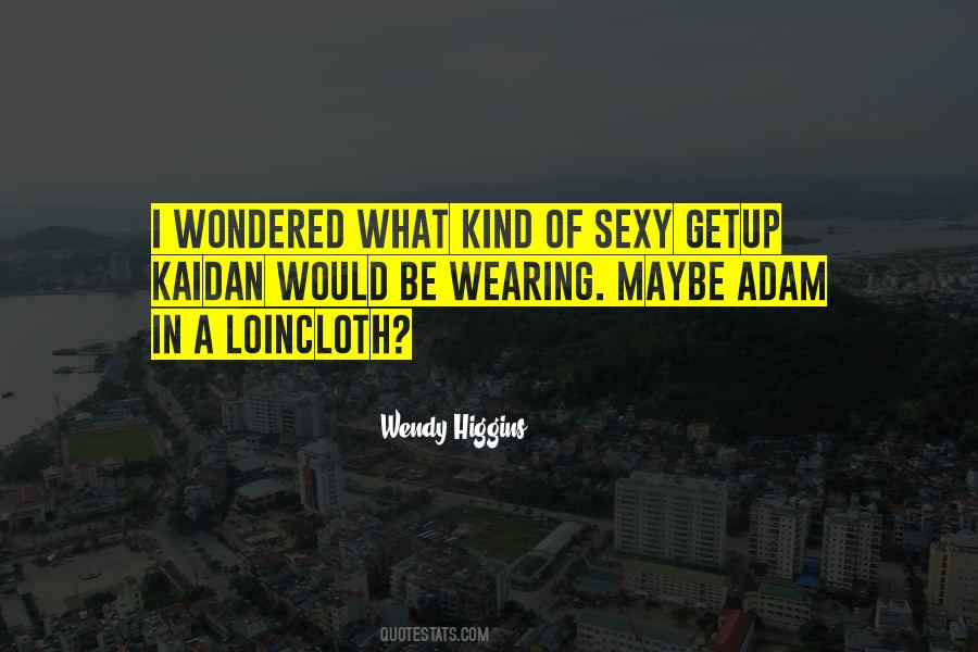 Wendy Higgins Quotes #585989