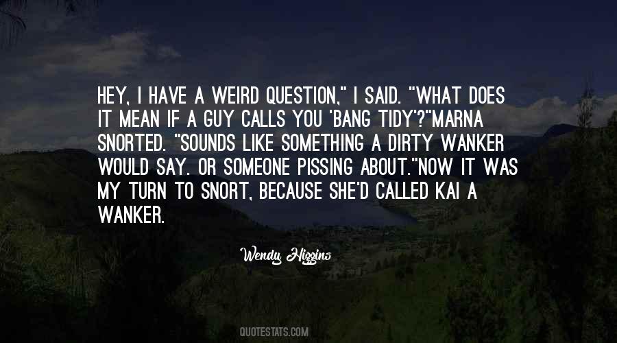 Wendy Higgins Quotes #682510