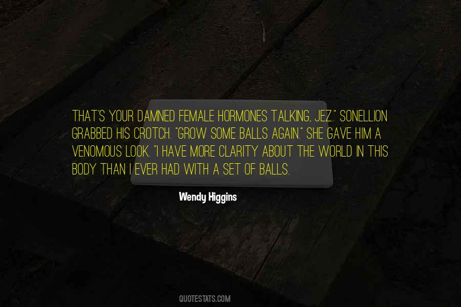 Wendy Higgins Quotes #789761