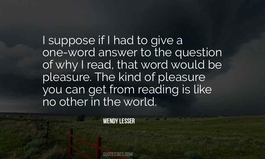 Wendy Lesser Quotes #1069109