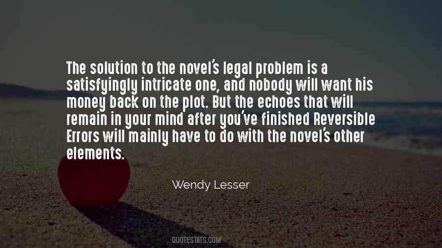 Wendy Lesser Quotes #1653255