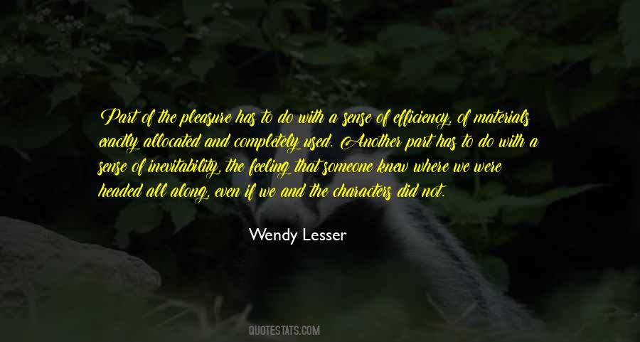Wendy Lesser Quotes #544290