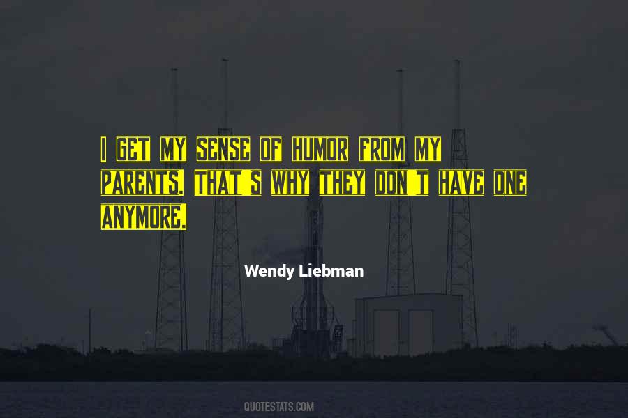 Wendy Liebman Quotes #30698