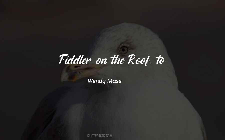 Wendy Mass Quotes #1790633 Wendy Mass Quotes #1790633