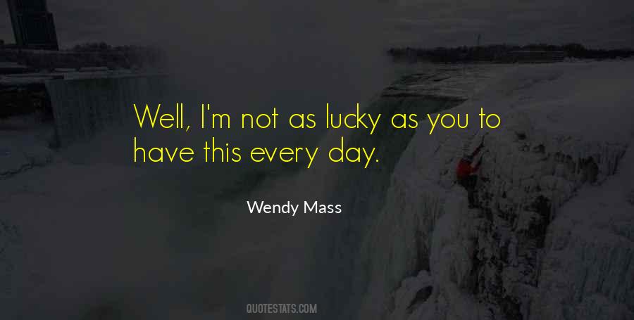 Wendy Mass Quotes #99100