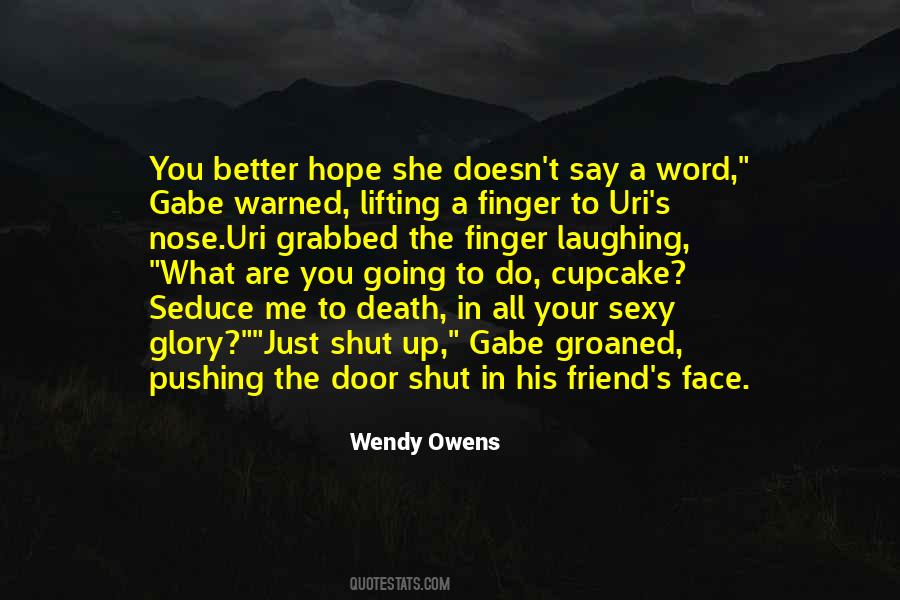 Wendy Owens Quotes #302056