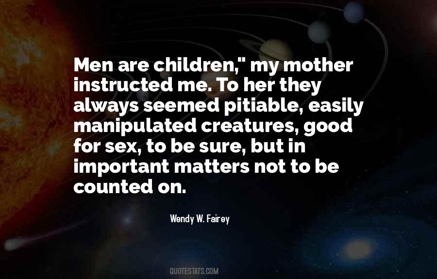 Wendy W. Fairey Quotes #703822