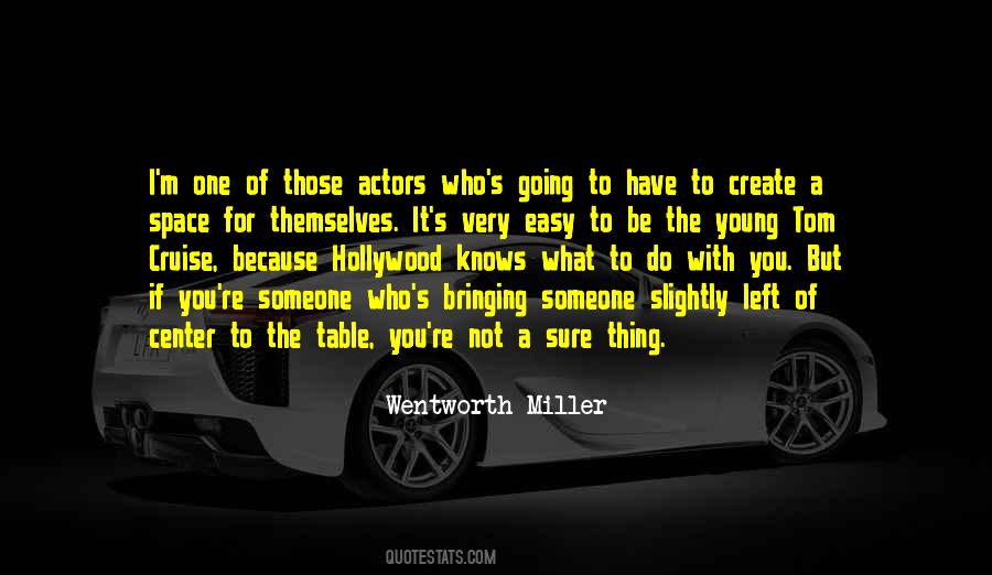 Wentworth Miller Quotes #1324611