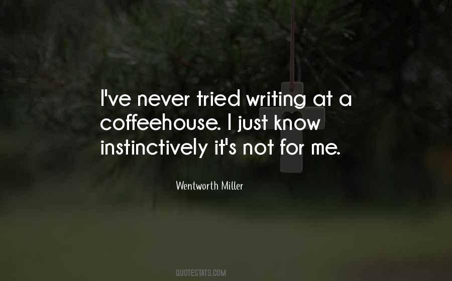 Wentworth Miller Quotes #435714
