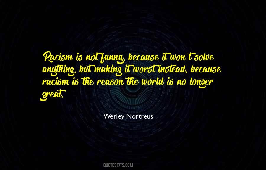 Werley Nortreus Quotes #1112070