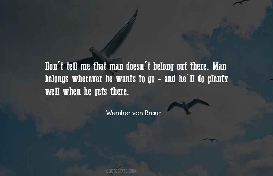 Wernher Von Braun Quotes #645278