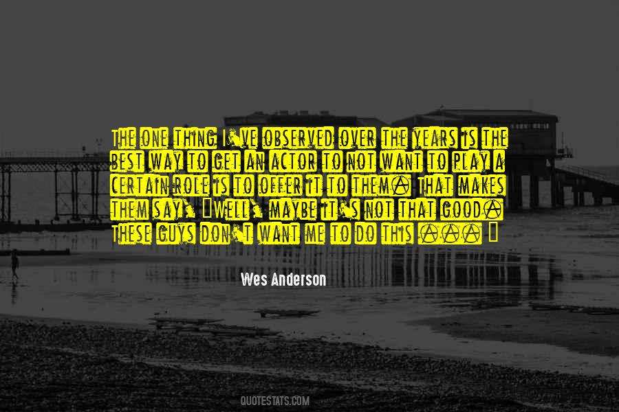 Wes Anderson Quotes #1564116
