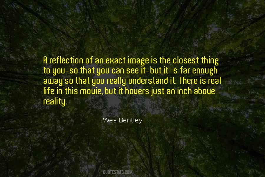 Wes Bentley Quotes #832229