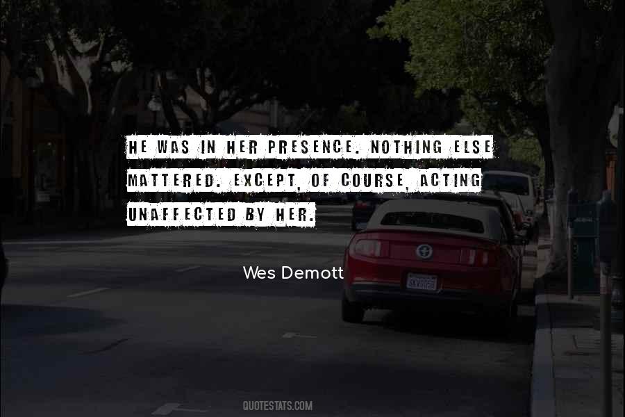 Wes Demott Quotes #1312742