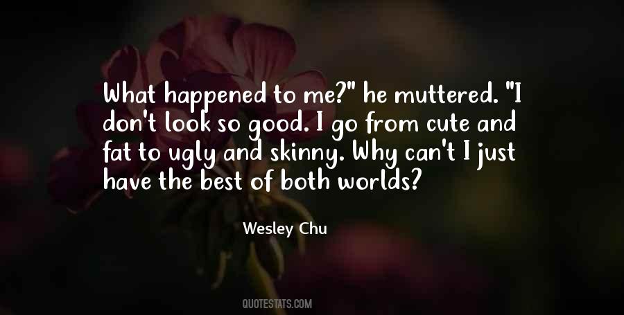 Wesley Chu Quotes #1785560
