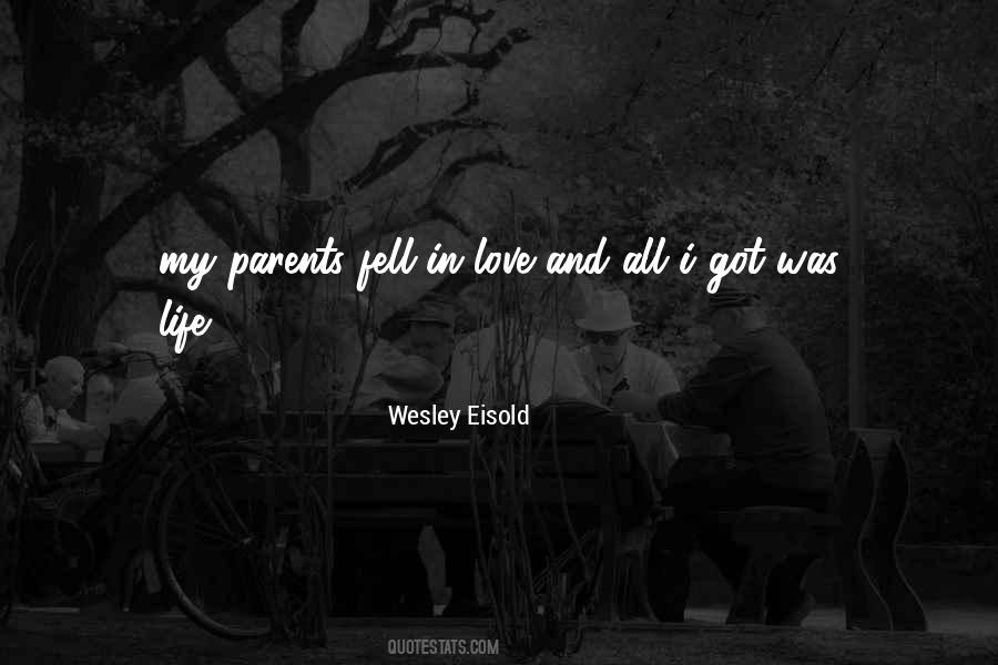 Wesley Eisold Quotes #256057