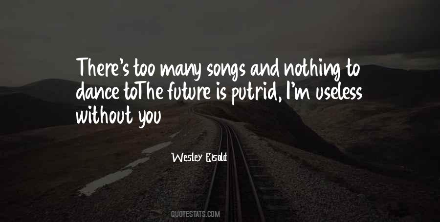 Wesley Eisold Quotes #300943