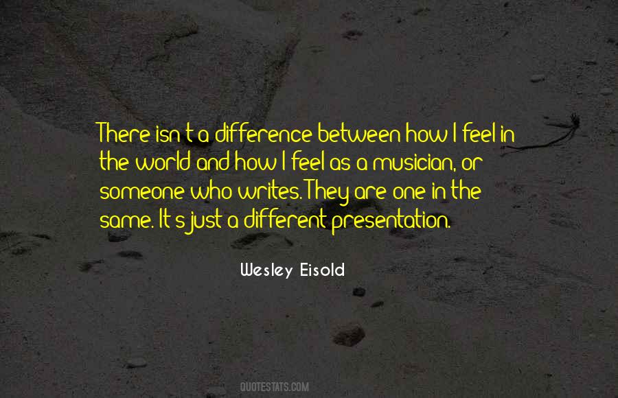Wesley Eisold Quotes #742612