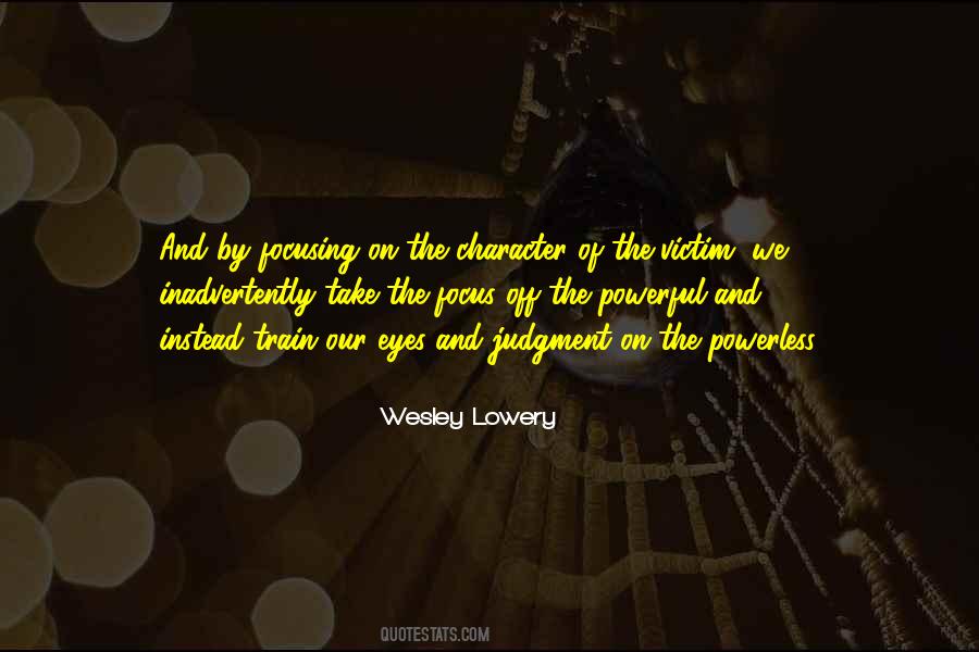 Wesley Lowery Quotes #1502425