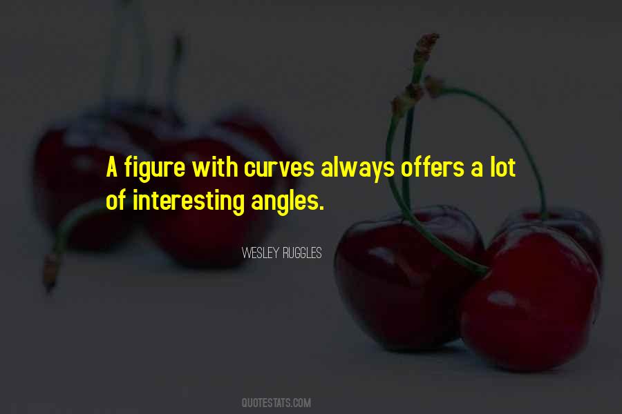 Wesley Ruggles Quotes #1419796