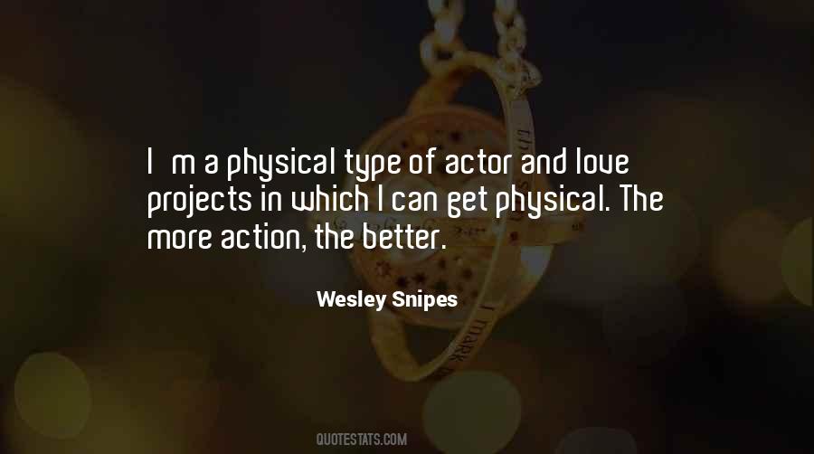 Wesley Snipes Quotes #1037567