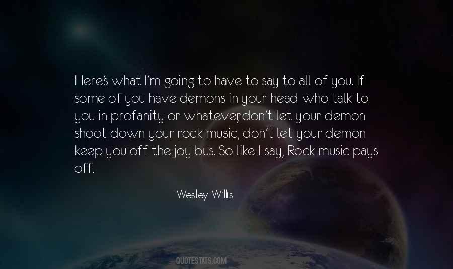 Wesley Willis Quotes #1266711