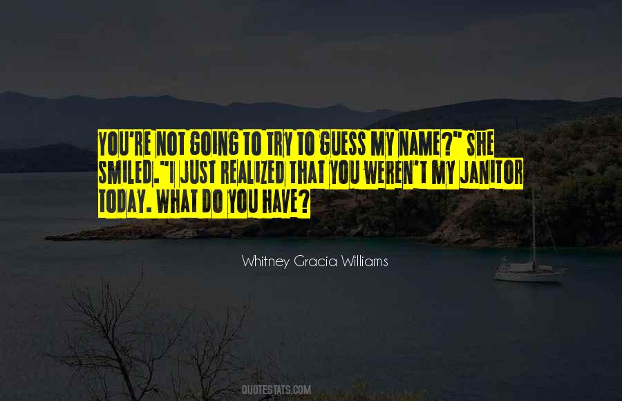 Whitney Gracia Williams Quotes #446834