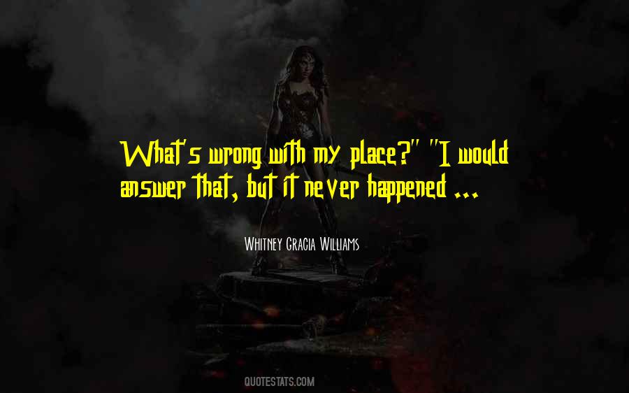 Whitney Gracia Williams Quotes #499938