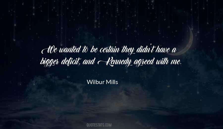 Wilbur Mills Quotes #1148704