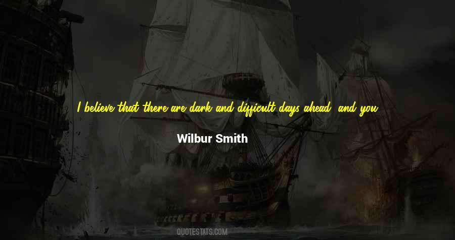 Wilbur Smith Quotes #1657195