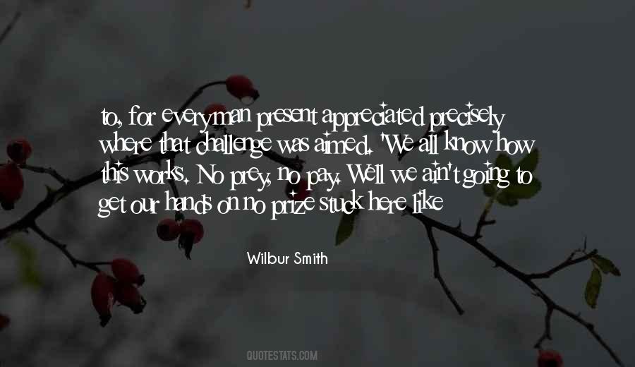 Wilbur Smith Quotes #825718